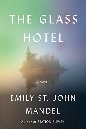 Emily St. John Mandel: The Glass Hotel