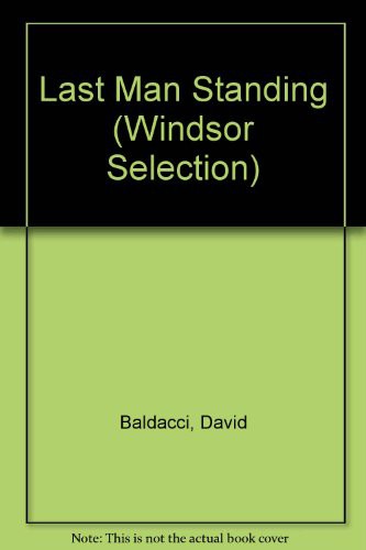 David Baldacci: Last Man Standing (Hardcover, 2002, Chivers Large print (Chivers, Windsor, Paragon & C)