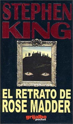 Stephen King: El retrato de Rose Madder (Paperback, Grijalbo Mondadori, S.A)