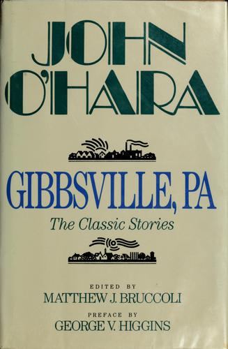 John O'Hara: Gibbsville, Pa (Hardcover, 1992, Carroll & Graf Publishers)