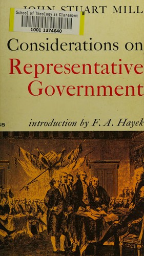 John Stuart Mill: Considerations on representative government (1962, Parker, Son, and Bourn, Regnery)