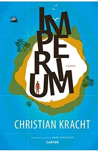 Christian Kracht: Imperium (Paperback, Romanian language, 2016, Cartier)