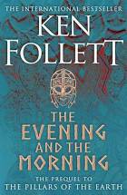 Ken Follett: Evening and the Morning (2020, Pan Macmillan)
