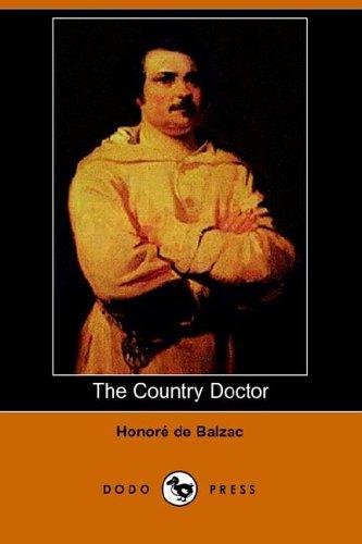 Honoré de Balzac: The Country Doctor (Paperback, 2006, Dodo Press)