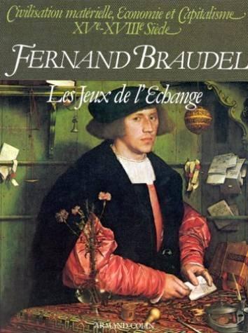 Fernand Braudel: Les Jeux de l'Echange (French language, 1988, Armand Colin)