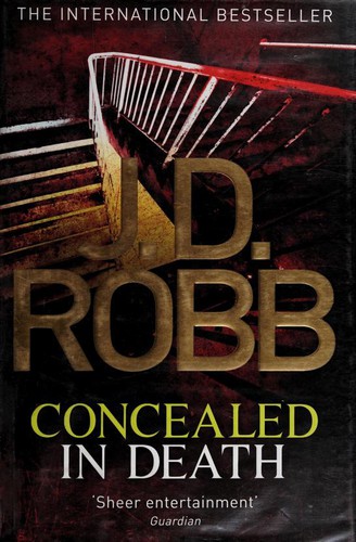 Nora Roberts: Concealed in Death: 38 (2014, Piatkus)