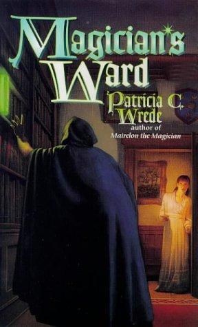 Patricia Wrede: Magician's Ward (Mairelon, #2)