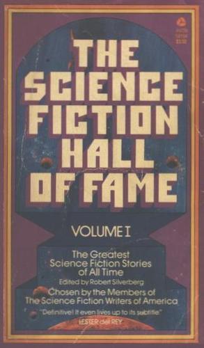 Robert A. Heinlein, Arthur C. Clarke, Robert Silverberg, others: The Science Fiction Hall of Fame, Vol. 1 (Paperback, 1971, Avon Books)