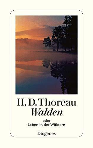 Henry David Thoreau: Walden oder Leben in den Wäldern (German language, Diogenes Verlag)