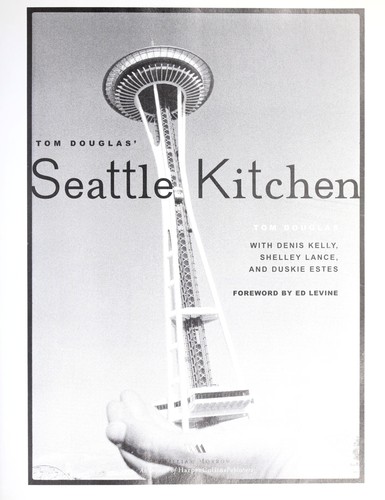 Douglas, Tom: Tom Douglas' Seattle kitchen (2001, William Morrow)