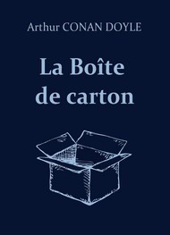 Arthur Conan Doyle: La Boîte de carton (French language, 2018, Audiocite)