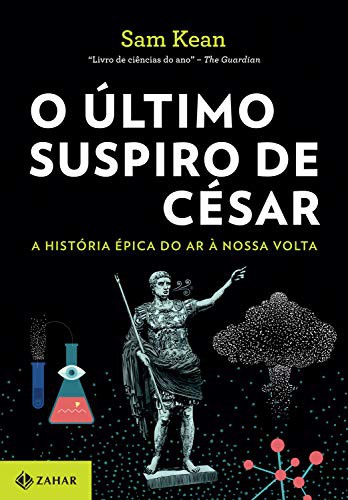 invalid author: O Último Suspiro de César (Paperback, Portuguese language, 2019, Zahar)