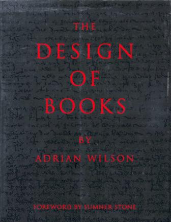 Adrian Wilson: The design of books (1993, Chronicle Books)