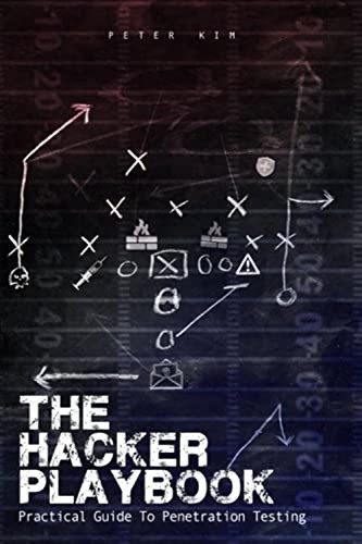 Peter Kim: The hacker playbook (2014, Secure Planet, LLC)