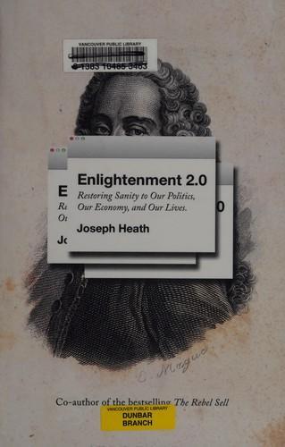 Joseph Heath: Enlightenment 2.0 (2014)