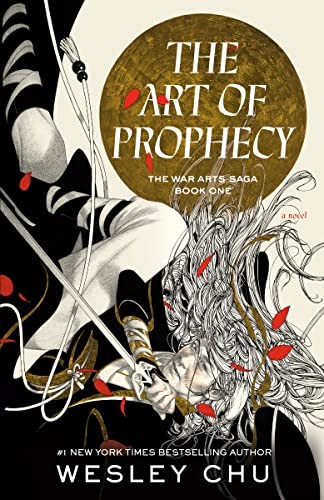 Wesley Chu: Art of Prophecy (2023, Random House Worlds, Del Rey)