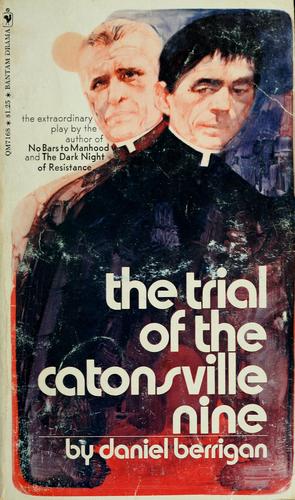 Daniel Berrigan: The trial of the Catonsville Nine (1971, Bantam Books)