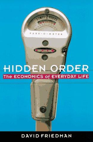 David D. Friedman: Hidden Order (Paperback, 1997, Collins)