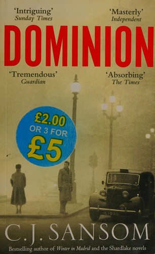 C. J. Sansom: Dominion (2013, Pan Books, Pan Macmillan)