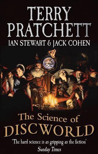 Ian Stewart, Terry Pratchett, Jack Cohen: The science of Discworld (2013)