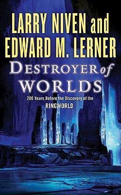 Larry Niven, Edward M. Lerner: Destroyer of worlds (2009, Tor)