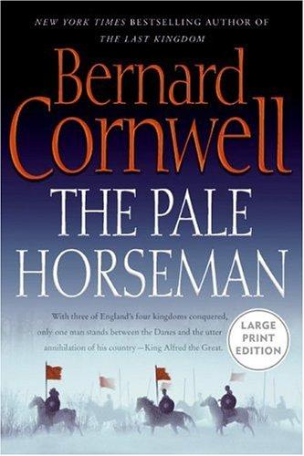 Bernard Cornwell: The Pale Horseman (Large Print) (Harper Large Print)