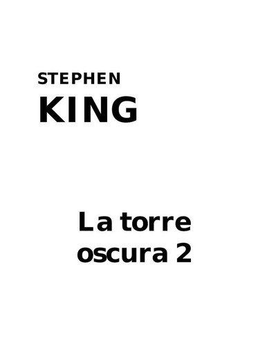 Stephen King, Phil Hale, Thomas Anthony Harris, M.D.: La torre oscura 2 (Hardcover, Spanish language, 1992, Ediciones B)