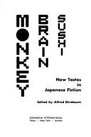 Alfred Birnbaum: Monkey brain sushi (1991, Kodansha)