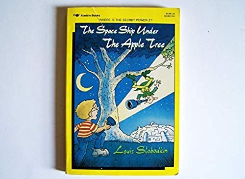 Louis Slobodkin: The space ship under the apple tree (1993, Aladdin Books, Maxwell Macmillan Canada, Maxwell Macmillan International)