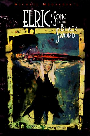 Michael Moorcock: Elric: Song of the Black Sword (Paperback, 1997, White Wolf Games Studio)