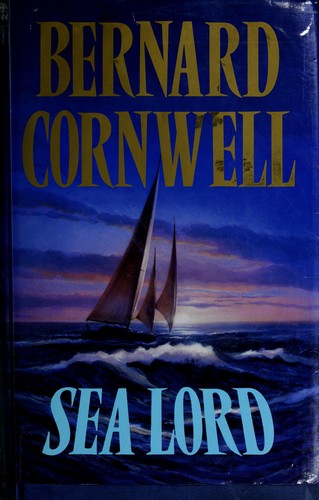 Bernard Cornwell: Sea Lord (1989, M. Joseph)