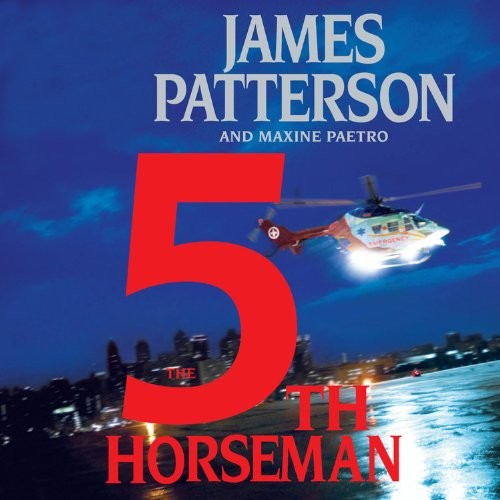 James Patterson, Maxine Paetro, Carolyn McCormick: The 5th Horseman (AudiobookFormat, 2006, Brand: Hachette Audio, Hachette Audio)