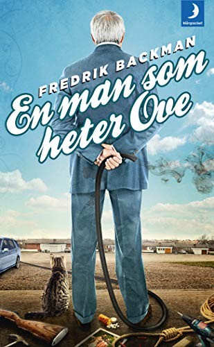 Fredrik Backman, Fredrik Backman, F. Backman: En man som heter Ove (Paperback, Swedish language, 2013, Månpocket)