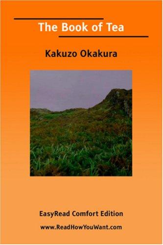 Okakura Kakuso: The book of tea (Paperback, 2006, ReadHowYouWant.com)