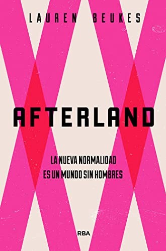 Lauren Beukes, Pilar Ramírez Tello: Afterland (Hardcover, RBA Libros)