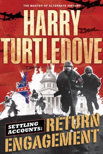 Harry Turtledove: Return Engagement (EBook, 2004, Random House Publishing Group)