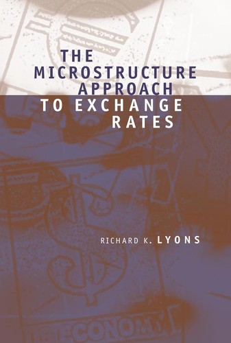 Richard K. Lyons: The microstructure approach to exchange rates (Hardcover, 2001, MIT Press)