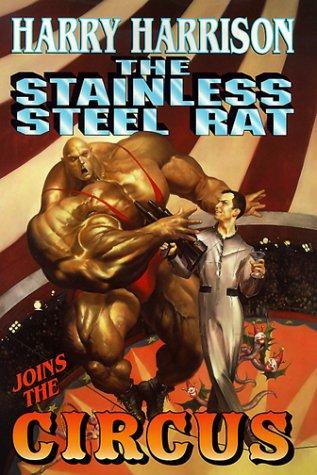 Harry Harrison: The stainless steel rat joins the circus (1999, Tor)