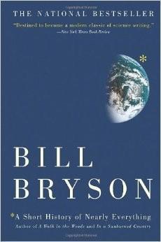 Bill Bryson: A short history of nearly everything (2004, Broadway Books, Crown)