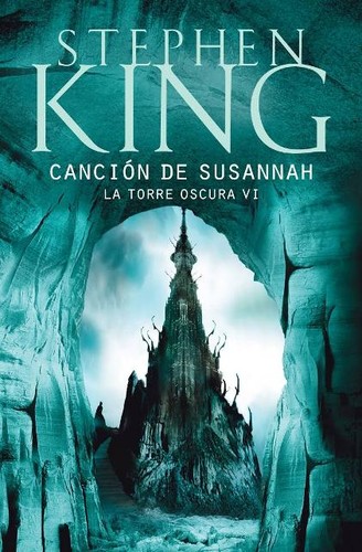 Stephen King: La torre oscura VI canción de Susannah (2005, plaza janes)