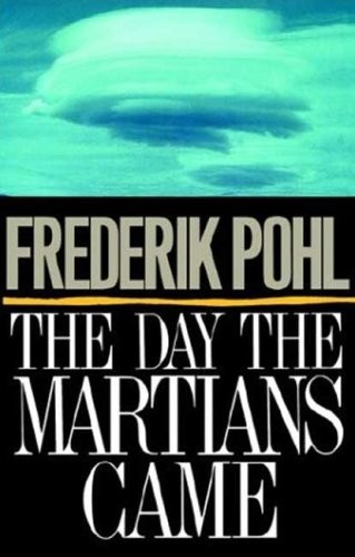 Frederik Pohl: The Day The Martians Came (Paperback, 1989, St. Martin's Paperbacks)