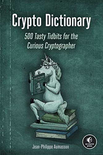 Jean-Philippe Aumasson: Crypto Dictionary (Paperback, 2021, No Starch Press)