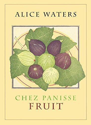 Alice Waters: Chez Panisse fruit (2002)