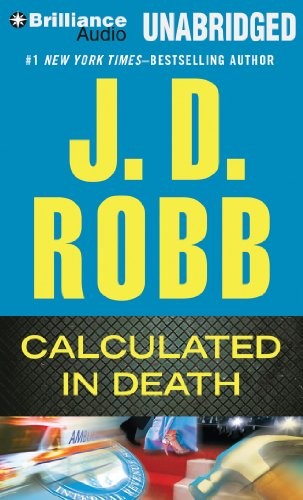 Nora Roberts: Calculated In Death (AudiobookFormat, 2013, Brilliance Audio)