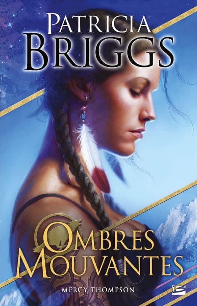 Patricia Briggs: Ombres mouvantes (French language, 2015, Bragelonne)