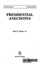 Paul F. Boller, Jr.: Presidential anecdotes (1982, Penguin)