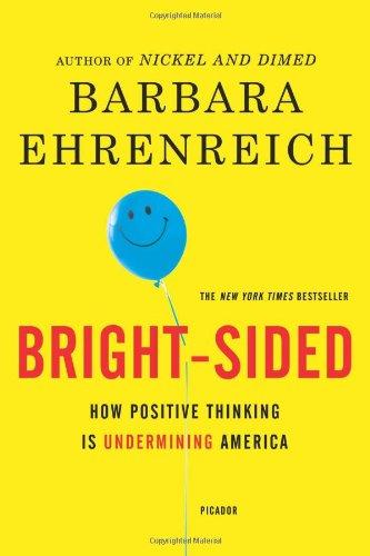 Barbara Ehrenreich: Bright-sided (2009, Henry Holt and Company)