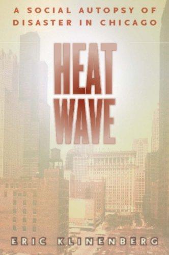 Eric Klinenberg: Heat Wave (2003)