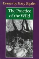 Gary Snyder: The practice of the wild (1990, North Point Press)