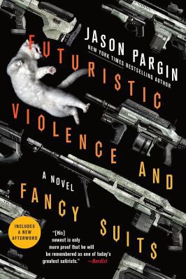 Jason Pargin, David Wong: Futuristic Violence and Fancy Suits (2021, St. Martin's Press)